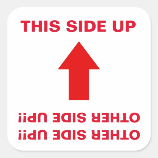 "Deze kant omhoog" "Andere kant omhoog!" Huumoruus Vierkante Sticker (Voorkant)