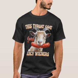 Deze Keelgeit slikt sappige Wieners Geit Holdi T-shirt