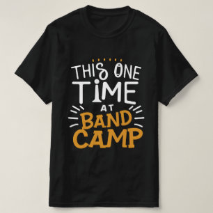 Deze keer op Band Camp T-shirt