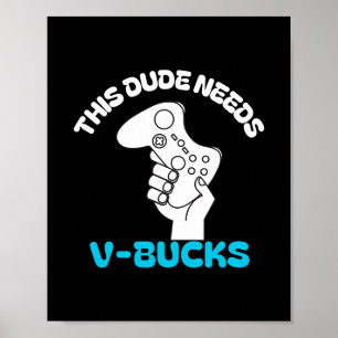 Deze Kerel Heeft V Bucks Grappig Deze Kerel Voor J Poster