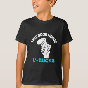 Deze Kerel Heeft V Bucks Grappig Deze Kerel Voor J T-shirt