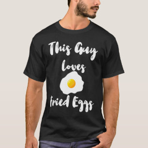 Deze kerel houdt van gefrituurde eiwit t-shirt