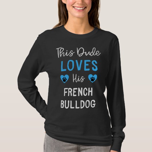 Deze kerel houdt van zijn Franse bulldog T-shirt (Voorkant)