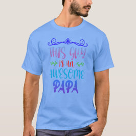 Deze Kerel Is Een Geweldige Papa T-shirt