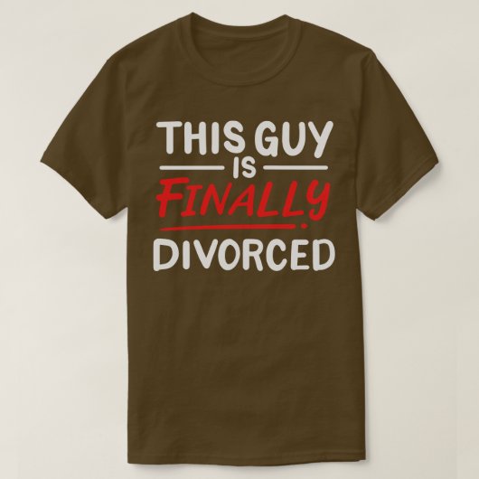Deze kerel is eindelijk gescheiden t-shirt (Design voorkant)