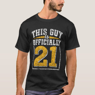 Deze kerel is officieel 21 jaar oud vieren t-shirt