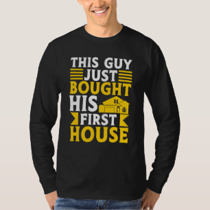 Deze kerel kocht net zijn eerste huis in New HomeO T-shirt