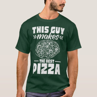 Deze kerel maakt beste Pizza1766 T-shirt