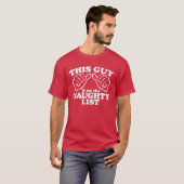 Deze kerel staat op de NAUGHTY-lijst T-shirt (Voorkant volledig)