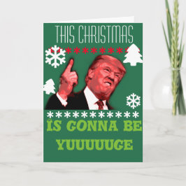 Deze Kerstmis gaat zijn yuuuuge, Troef Feestdagen Kaart