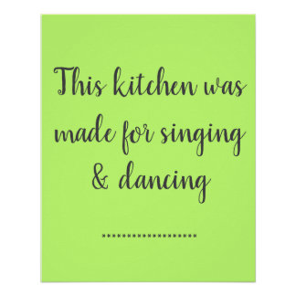 Deze Keuken Is Gemaakt Om Te Zingen & Dansen Poste Perfect Poster