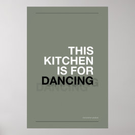 DEZE KEUKEN IS VOOR DANSEN – Grappige Keuken Poste Poster