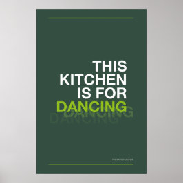 DEZE KEUKEN IS VOOR DANSEN – Grappige Keuken Poste Poster