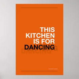 DEZE KEUKEN IS VOOR DANSEN – Grappige Keuken Poste Poster