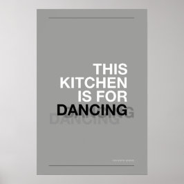 DEZE KEUKEN IS VOOR DANSEN – Grappige Keuken Poste Poster
