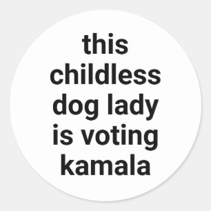 Deze kinderloze hondendame stemt kamala leuk wit ronde sticker