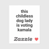 Deze kinderloze hondendame stemt kamala wit sticker (Vel)