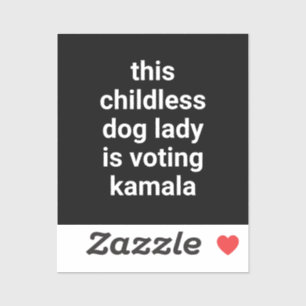Deze kinderloze hondendame stemt kamala zwart sticker