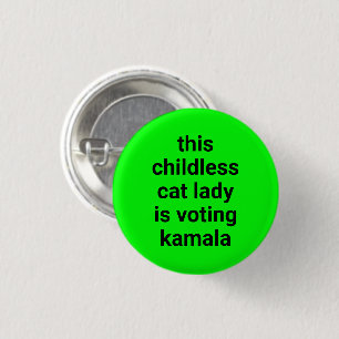 Deze kinderloze kattendame stemt kamala neon ronde button 3,2 cm