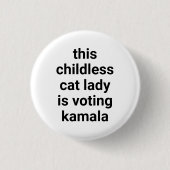 Deze kinderloze kattendame stemt kamala wit ronde button 3,2 cm (Voorkant)
