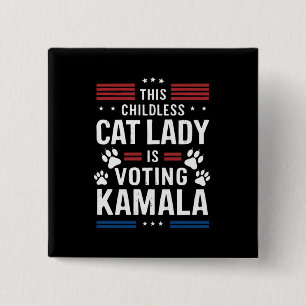 Deze kinderloze kattenvrouw stemt Kamala 2024 Vierkante Button 5,1 Cm