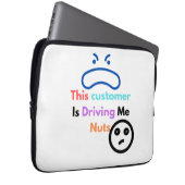 Deze klant maakt me gek laptop sleeve (Voorkant Rechts)