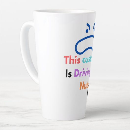 Deze klant maakt me gek latte mok (Linkerhoek)