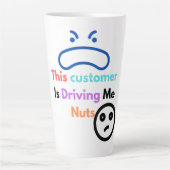Deze klant maakt me gek latte mok (Voorkant)