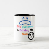 Deze klant maakt me gek tweekleurige koffiemok (Center)