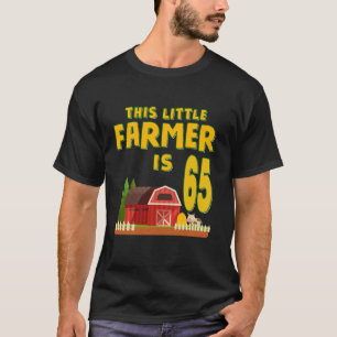 Deze kleine boer is 65ste verjaardagsfeestje 65 ja t-shirt