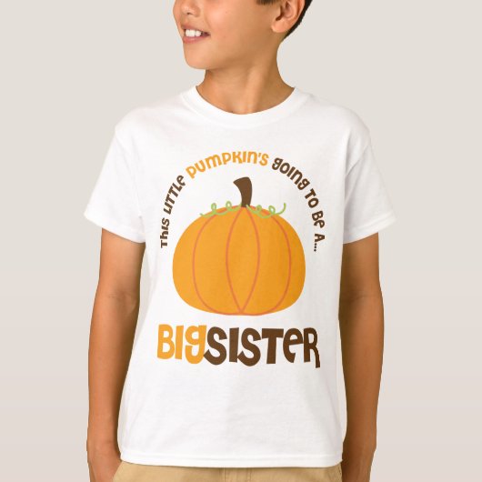 Deze kleine pompoen worden een grote zuster t-shirt (Voorkant)