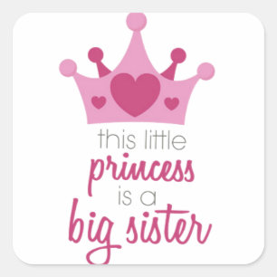Deze kleine prinses is de grote zus vierkante sticker