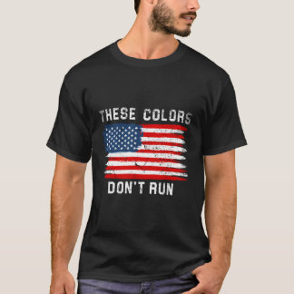 Deze kleuren Amerikaanse vlag lopen niet patriotti T-shirt