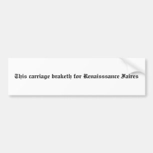 Deze koetschotel voor Renaissance Faires Bumpersticker