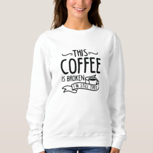 Deze koffie is gebroken trui