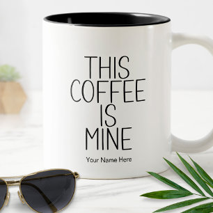 Deze Koffie Is Van Mij Grappige Quote Moderne Typo Tweekleurige Koffiemok