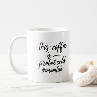 Deze koffie is waarschijnlijk koud. Momlife Koffiemok