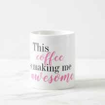 Deze koffie maakt me Geweldige Mok