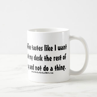 Deze koffie smaakt alsof ik bij mijn bureau wil zi koffiemok