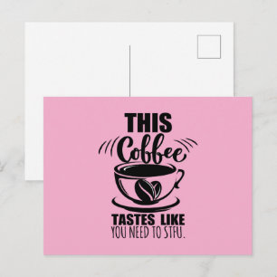Deze koffie smaakt alsof je je mond moet houden briefkaart