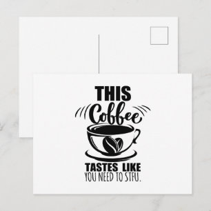 Deze koffie smaakt alsof je moet KOP DICHT DOEN Briefkaart