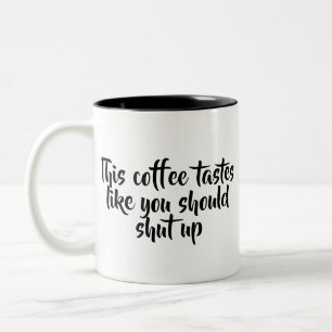 Deze koffie zoals je zou moeten zwijgen tweekleurige koffiemok