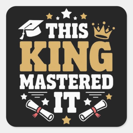 Deze Koning Ik Beheersde Het Masters Afstudeerklas Vierkante Sticker (Voorkant)