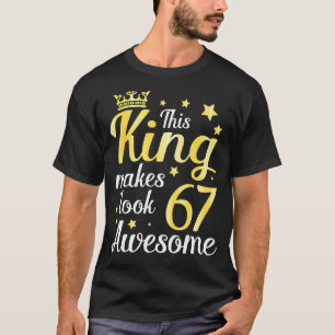 Deze koning maakt 67 jaar oude look Geweldige T-shirt