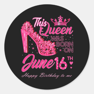 Deze Koningin Is Geboren Op 16 Juni Hoge Hakken Ju Ronde Sticker