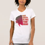 Deze koningin is NIET JOUW NEGER T-shirt (Voorkant)