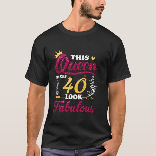 Deze koningin laat 40 er fantastisch uitzien 40 ja t-shirt (Voorkant)