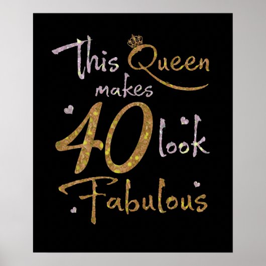Deze koningin maakt 40 look Fabulous 40th Birthday Poster (Voorkant)