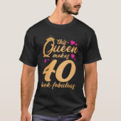 Deze koningin maakt 40 look Fabulous Funny 40th Bi T-shirt (Voorkant)