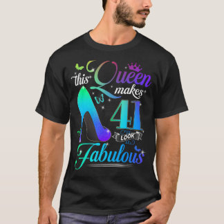 Deze koningin maakt 41 ziet er fantastisch 41e ver t-shirt